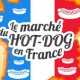 Infographie : le marché du hot-dog en France
